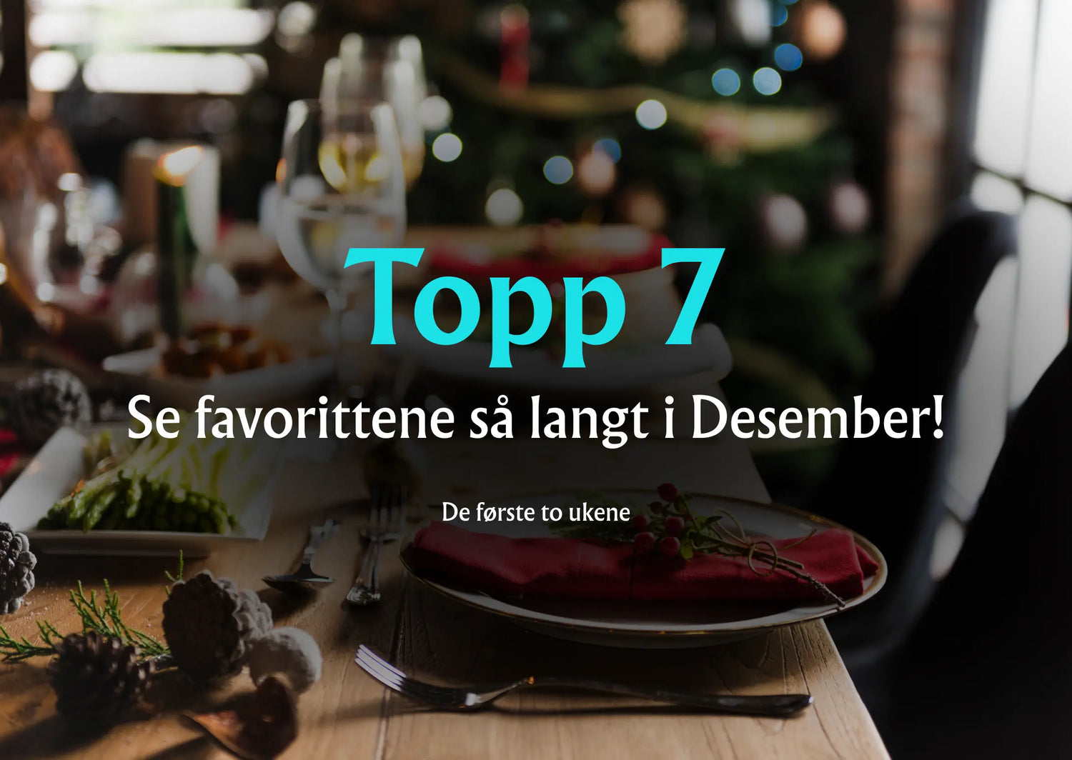 Mest populærere produktene så langt i desember!